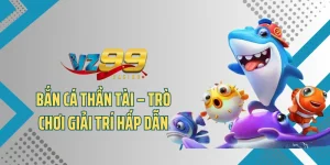 Bắn Cá Thần Tài – Trò Chơi Giải Trí Hấp Dẫn Và Đầy Thử Thách