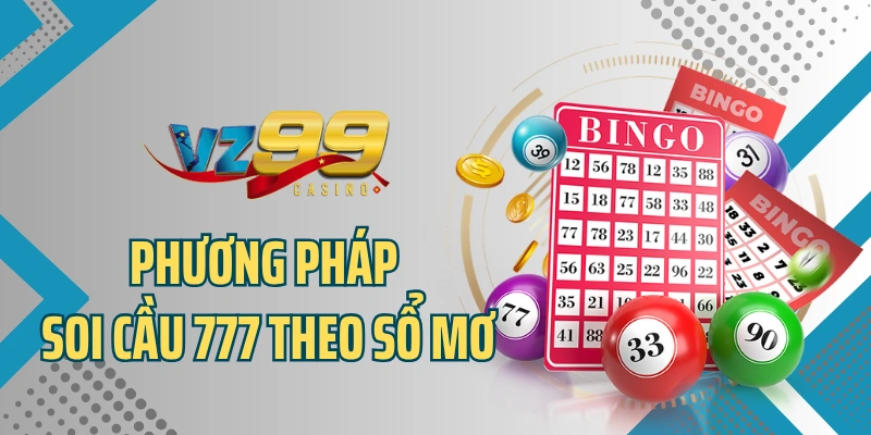 Phương pháp soi cầu 777 theo sổ mơ